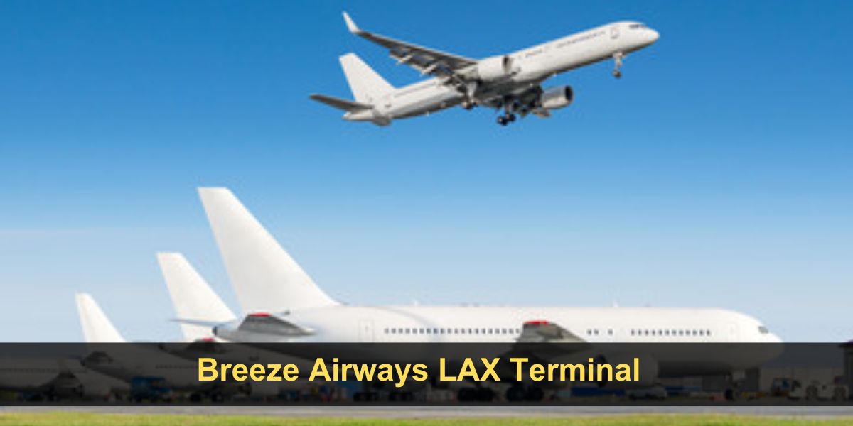 Breeze Airways LAX Terminal - Los Angeles International Airport