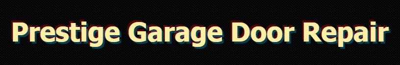 Prestige Garage Door Gate Repair Installation Service In