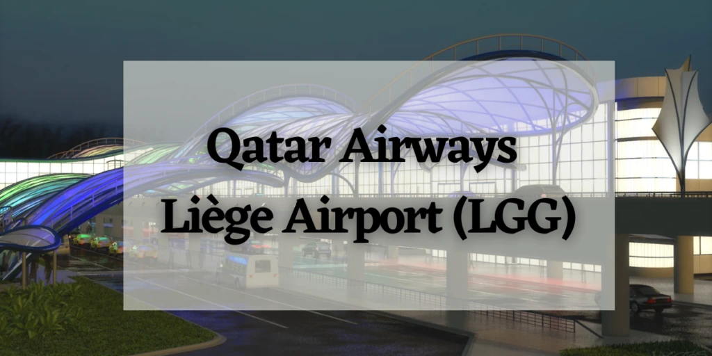 Qatar Airways Liège Airport (LGG)