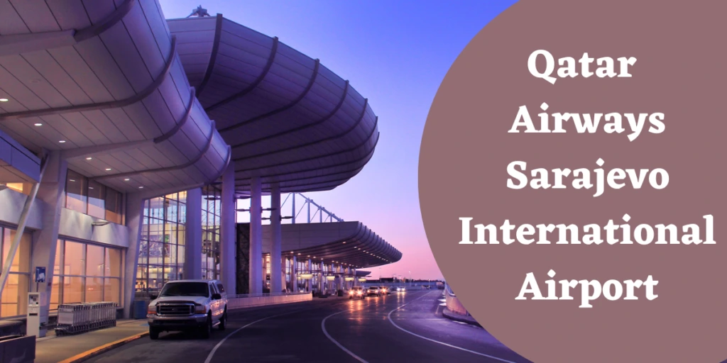 Qatar Airways Sarajevo International Airport (SJJ)
