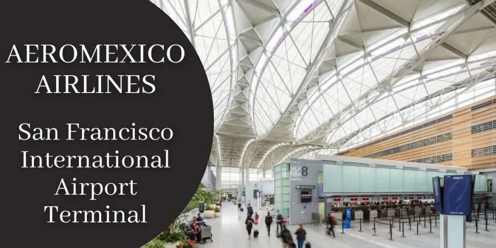 AeroMexico Airlines San Francisco International Airport Terminal