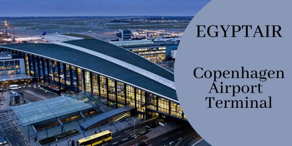 EgyptAir Copenhagen Airport Terminal