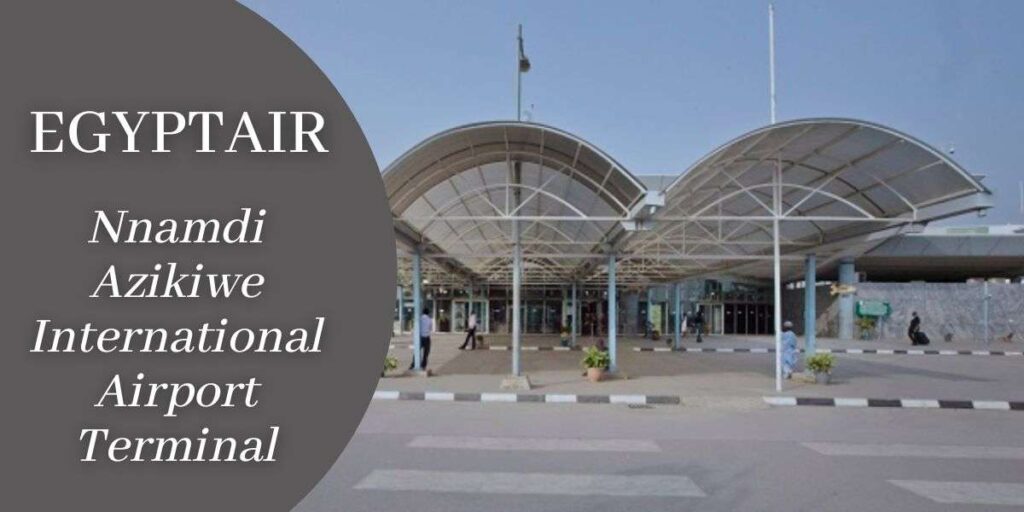 EgyptAir Nnamdi Azikiwe International Airport Terminal