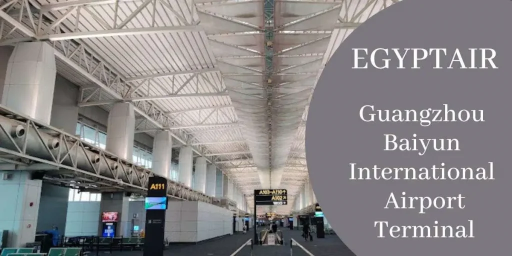EgyptAir Guangzhou Baiyun International Airport Terminal