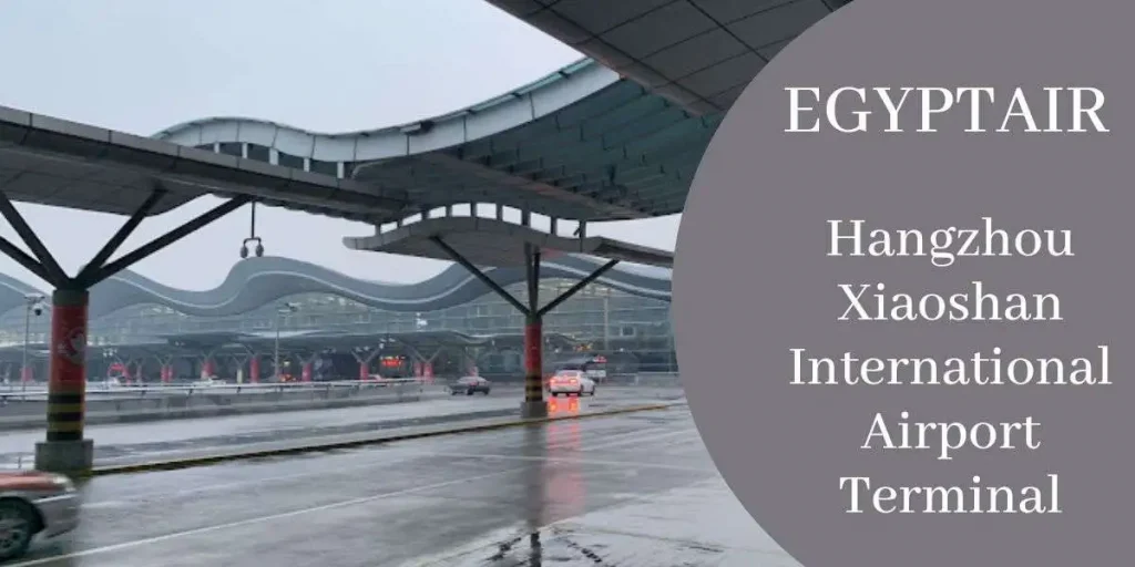 EgyptAir Hangzhou Xiaoshan International Airport Terminal