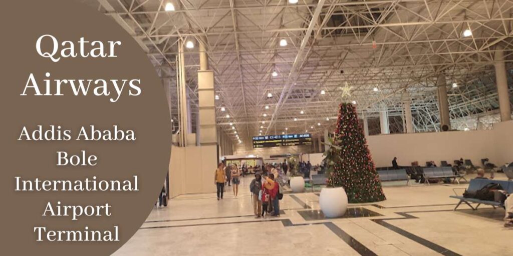 Qatar Airways Addis Ababa Bole International Airport Terminal