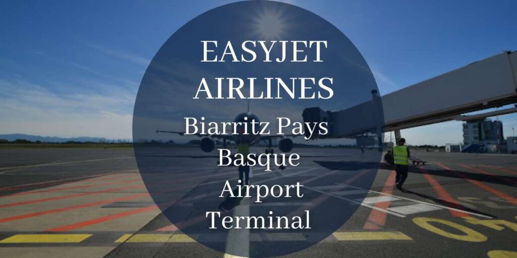 EasyJet Biarritz Pays Basque Airport Terminal