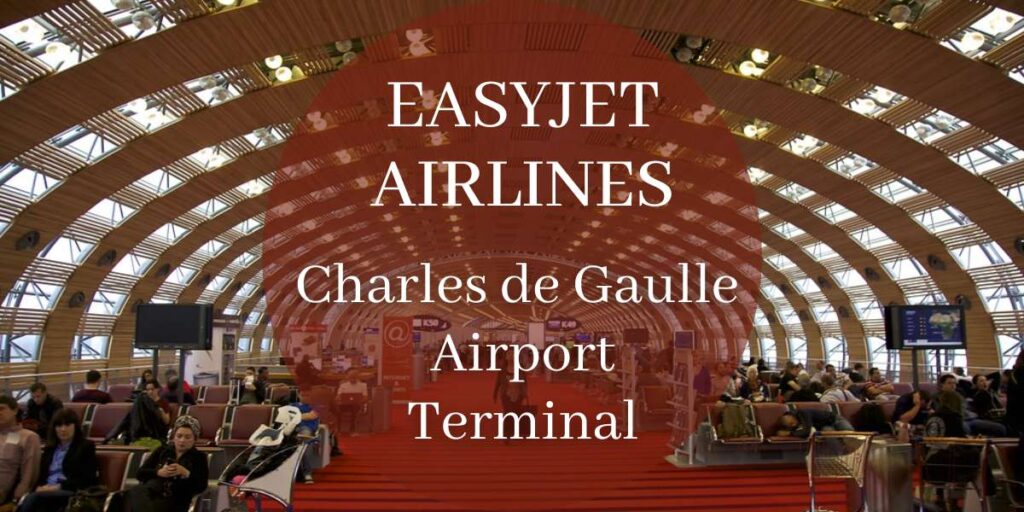 EasyJet Charles de Gaulle Airport Terminal (CDG)