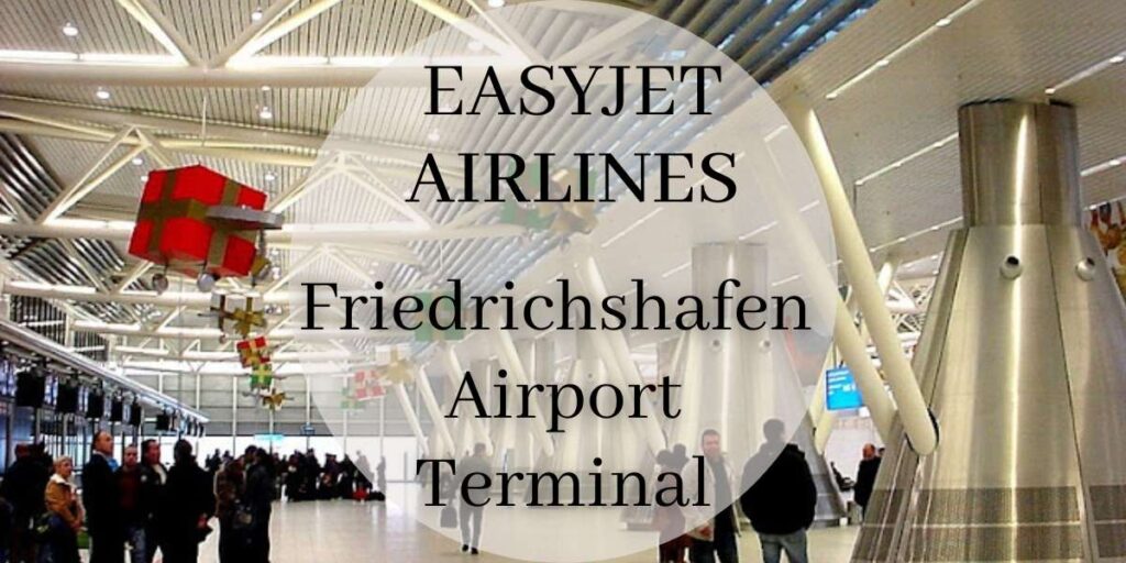 EasyJet Friedrichshafen Airport Terminal