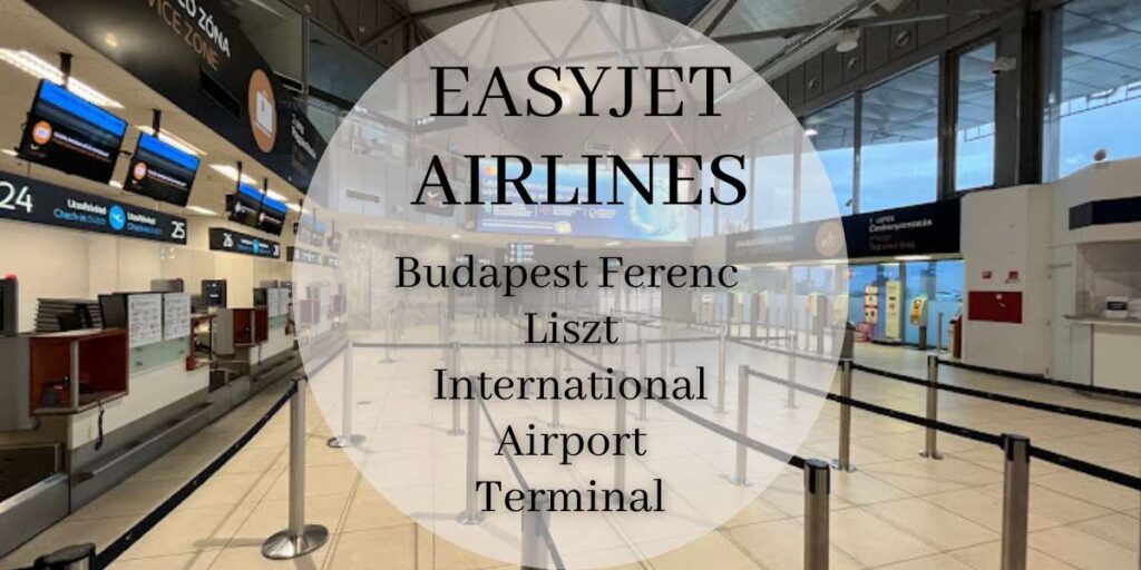 EasyJet Budapest Ferenc Liszt International Airport Terminal 