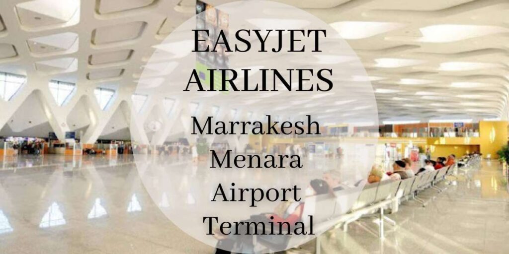 EasyJet Marrakesh Menara Airport Terminal