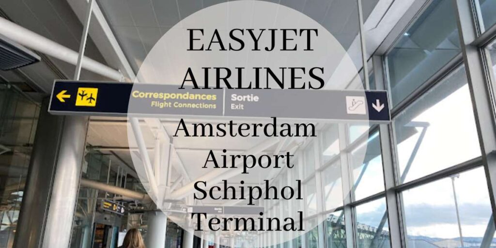 EasyJet Amsterdam Airport Schiphol Terminal