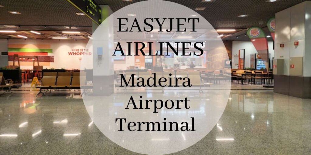 EasyJet Madeira Airport Terminal