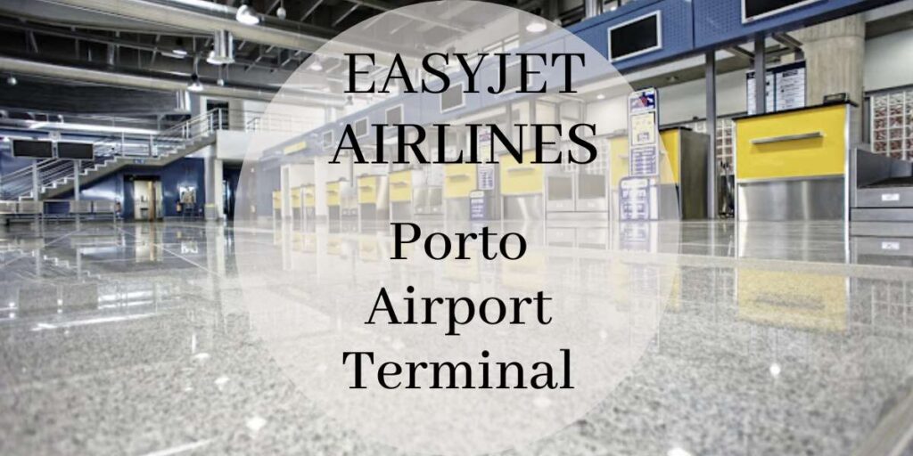 EasyJet Porto Airport Terminal