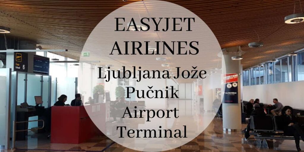EasyJet Ljubljana Jože Pučnik Airport Terminal