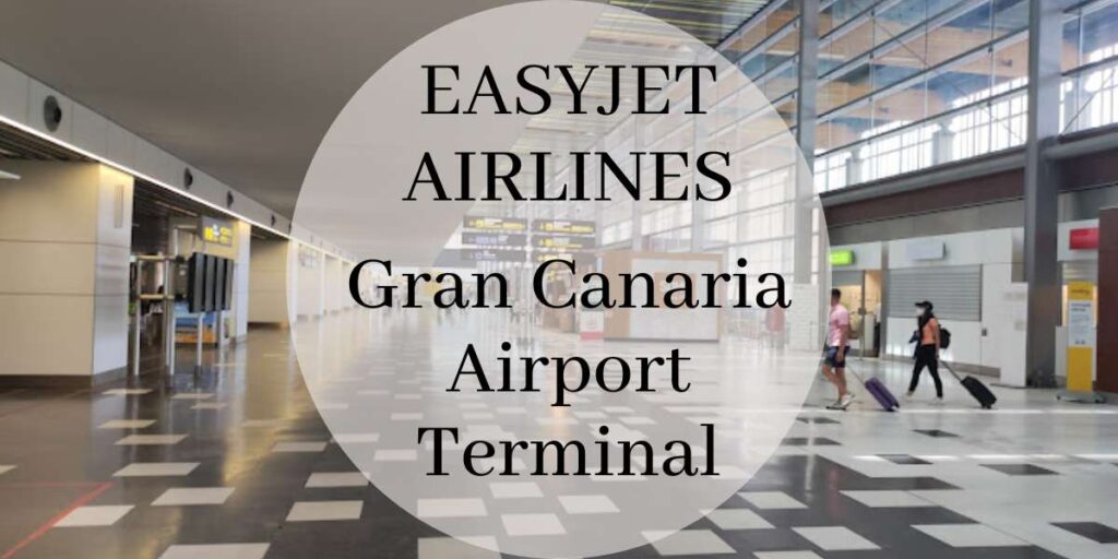 EasyJet Gran Canaria Airport Terminal