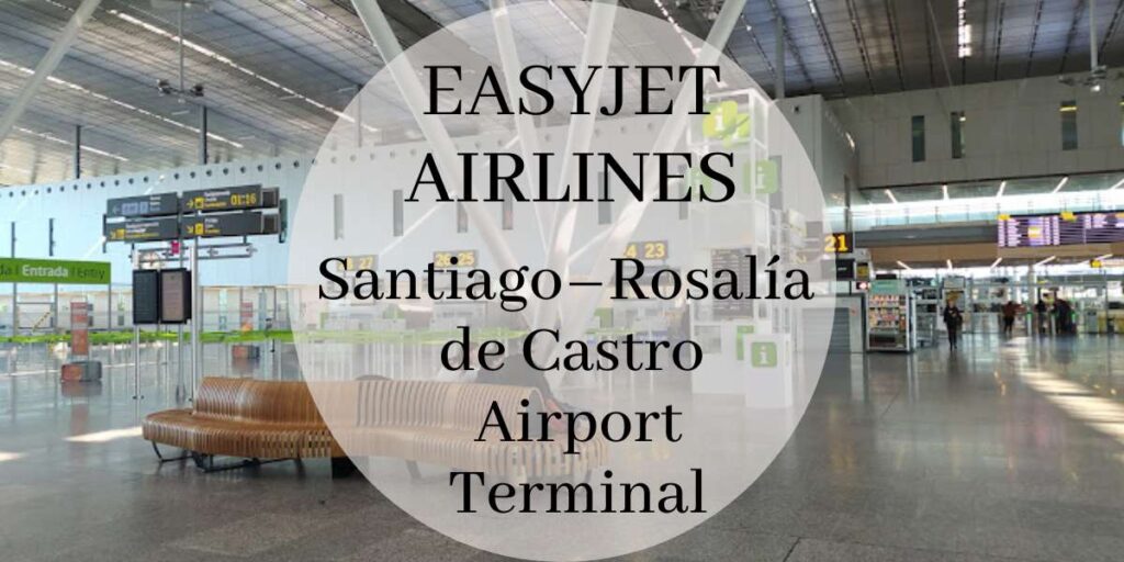 EasyJet Santiago–Rosalía de Castro Airport Terminal