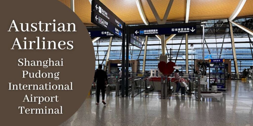 Austrian Airlines Shanghai Pudong International Airport Terminal