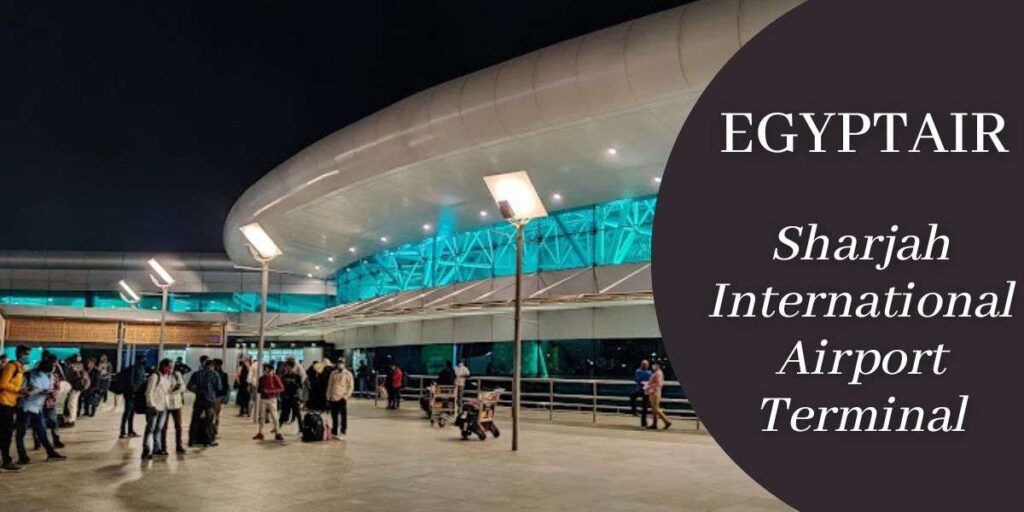EgyptAir Sharjah International Airport Terminal