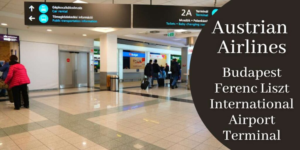 Austrian Airlines Budapest Ferenc Liszt International Airport Terminal