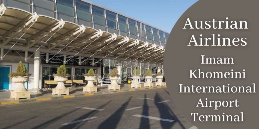 Austrian Airlines Imam Khomeini International Airport Terminal