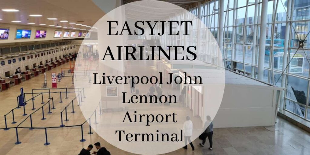 EasyJet Liverpool John Lennon Airport Terminal