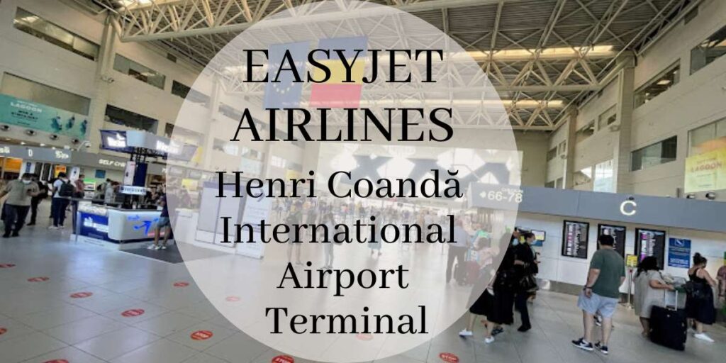 EasyJet Henri Coandă International Airport Terminal