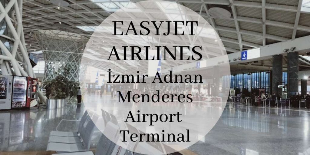 EasyJet İzmir Adnan Menderes Airport Terminal
