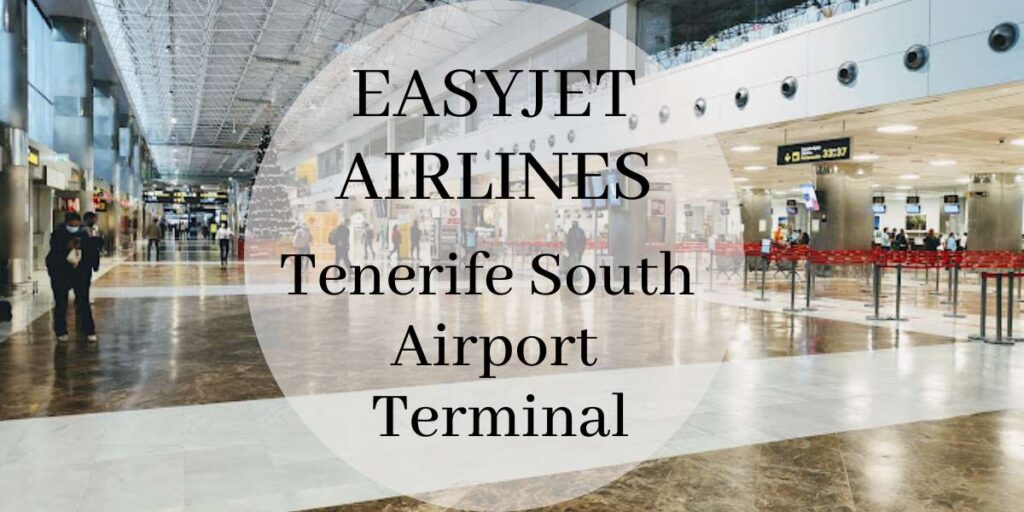 EasyJet Tenerife South Airport Terminal
