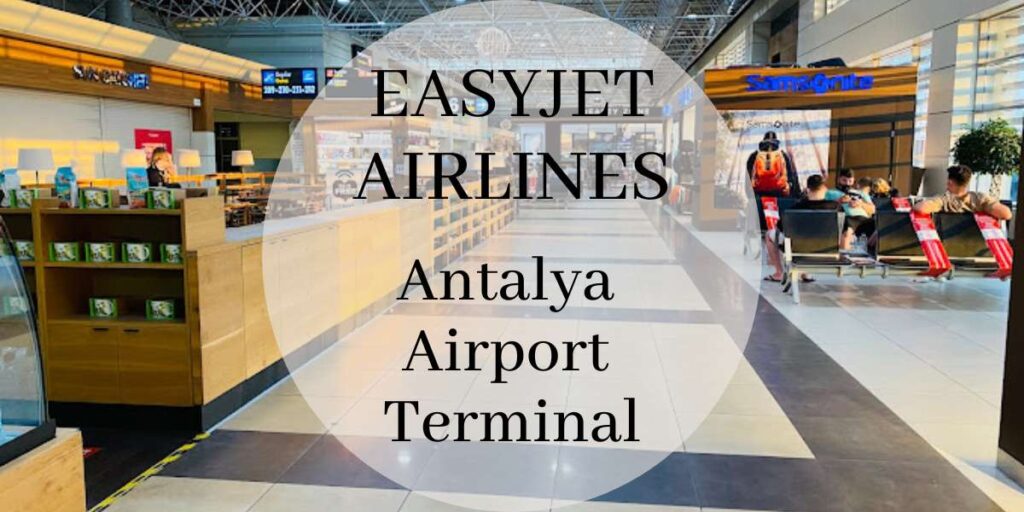 EasyJet Antalya Airport Terminal