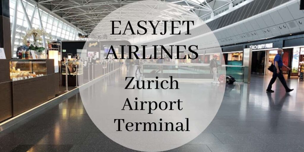 EasyJet Zurich Airport Terminal