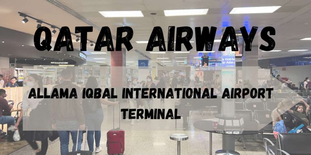 Qatar Airways Allama Iqbal International Airport Terminal