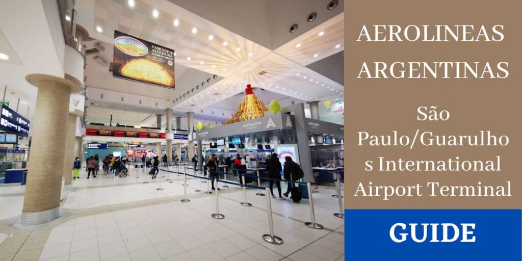 Aerolineas Argentinas São Paulo/Guarulhos International Airport Terminal