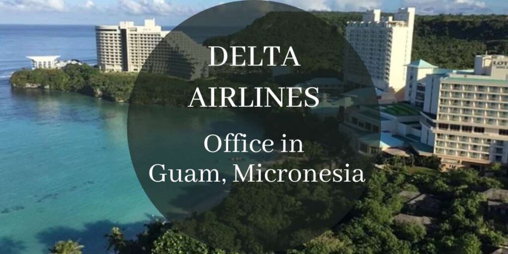Delta Airlines Office in Guam, Micronesia