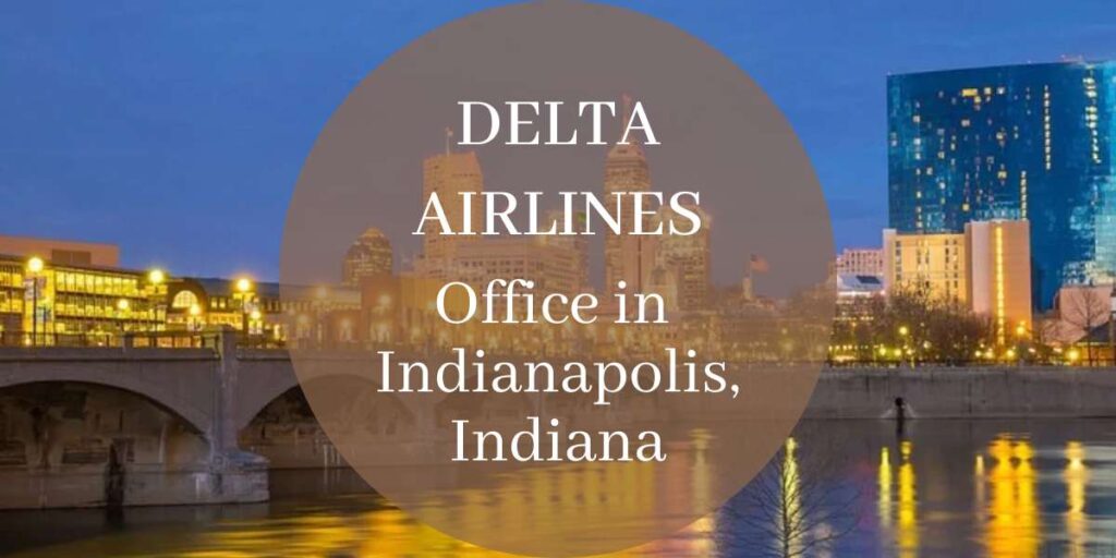 Delta Airlines Office in Indianapolis, Indiana