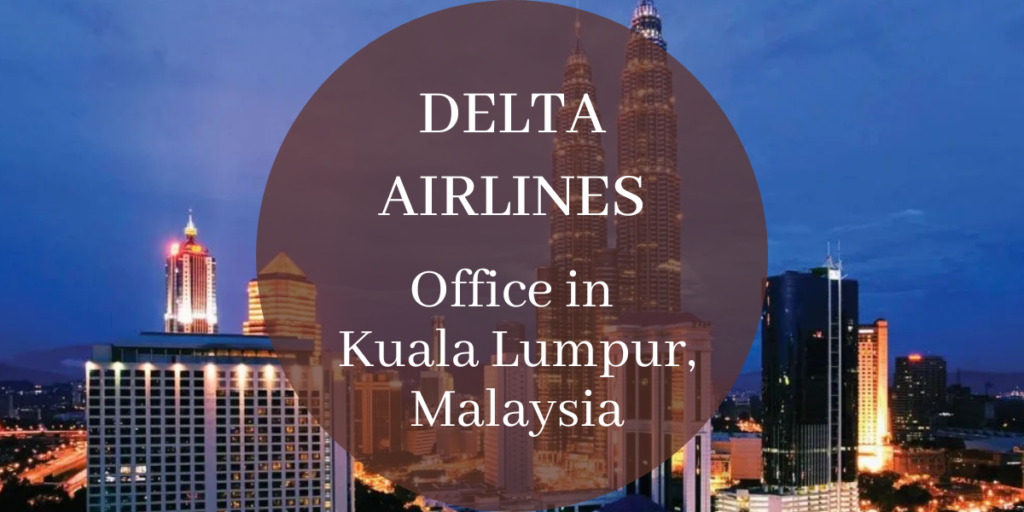 Delta Airlines Office in Kuala Lumpur, Malaysia