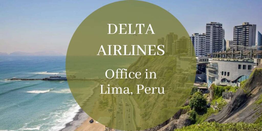 Delta Airlines Office in Lima, Peru
