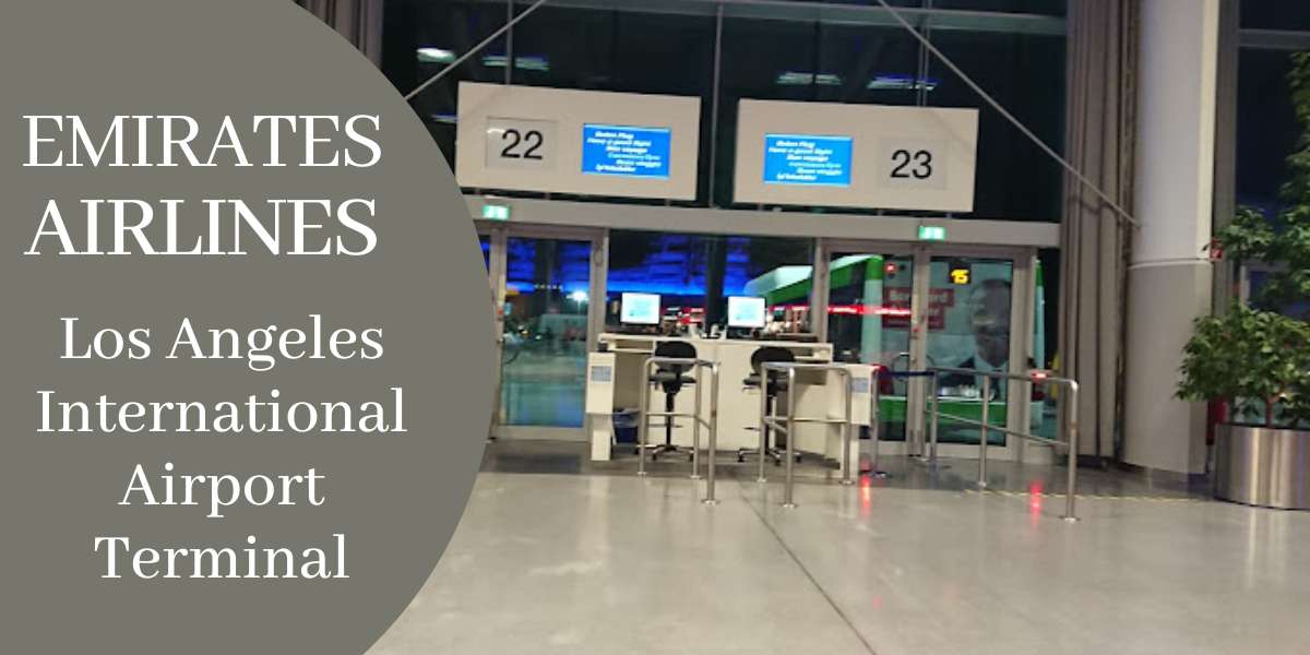 Emirates LAX Terminal – Los Angeles International Airport