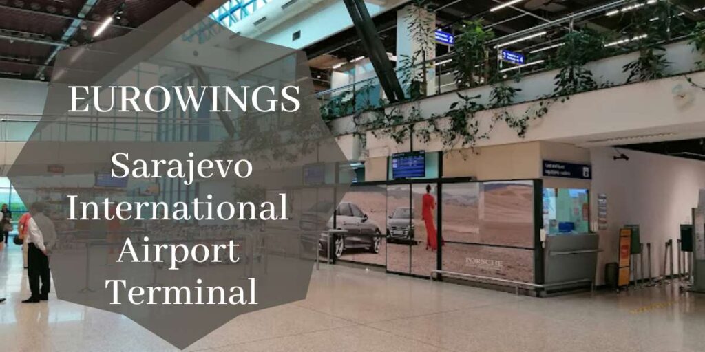 Eurowings Sarajevo International Airport Terminal