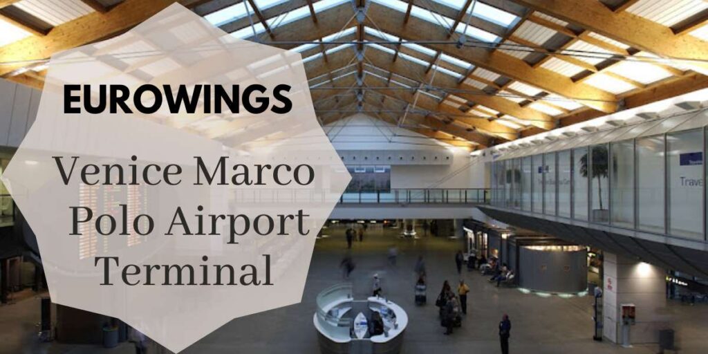 Eurowings Venice Marco Polo Airport Terminal 