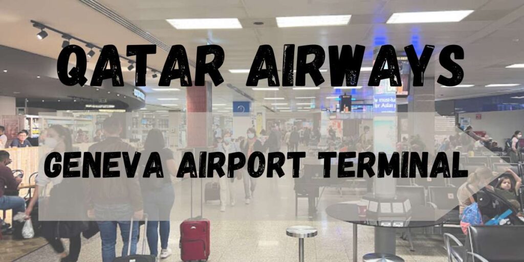 Qatar Airways Geneva Airport Terminal