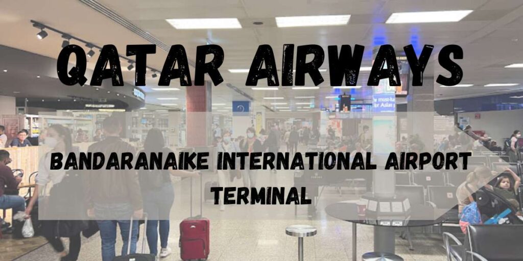 Qatar Airways Bandaranaike International Airport Terminal