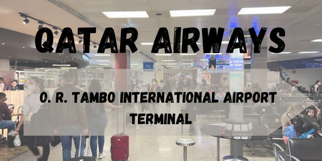 Qatar Airways O. R. Tambo International Airport Terminal
