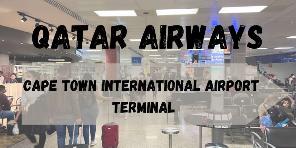 Qatar Airways Cape Town International Airport Terminal