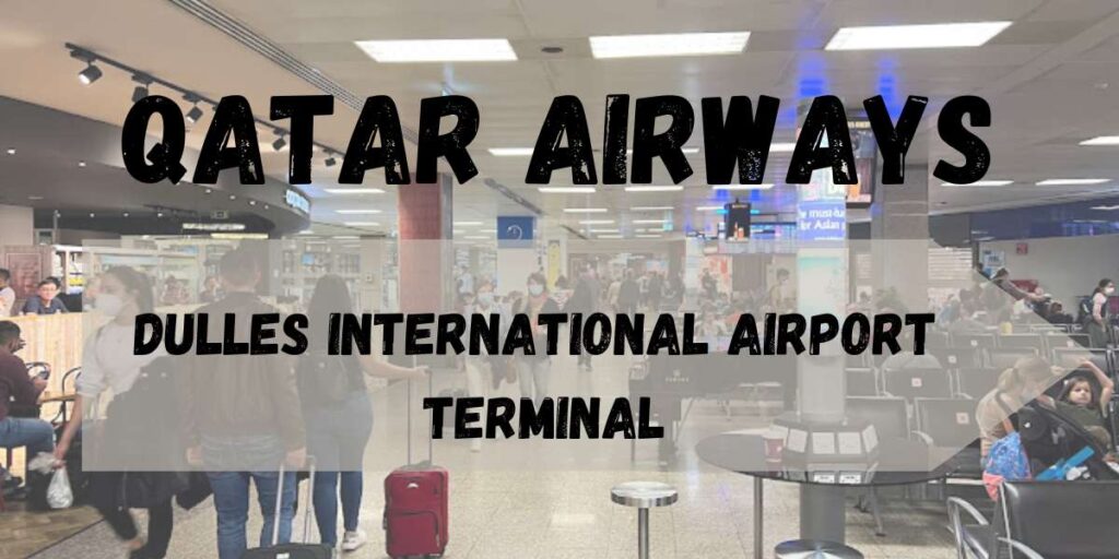 Qatar Airways Dulles International Airport Terminal