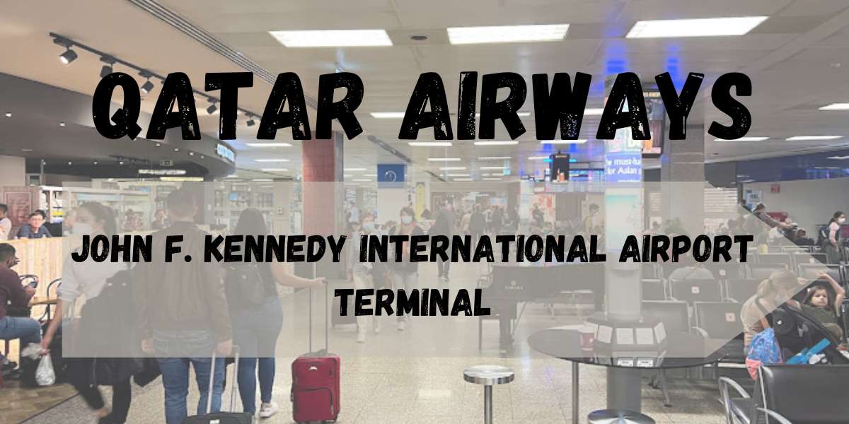 Qatar Airways JFK Terminal – John F. Kennedy International Airport