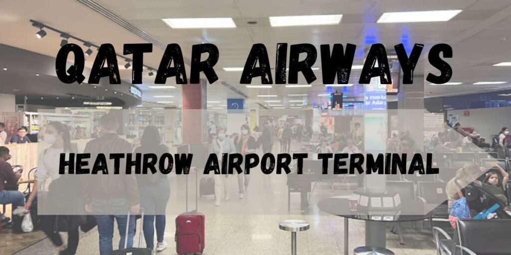 Qatar Airways Heathrow Airport Terminal