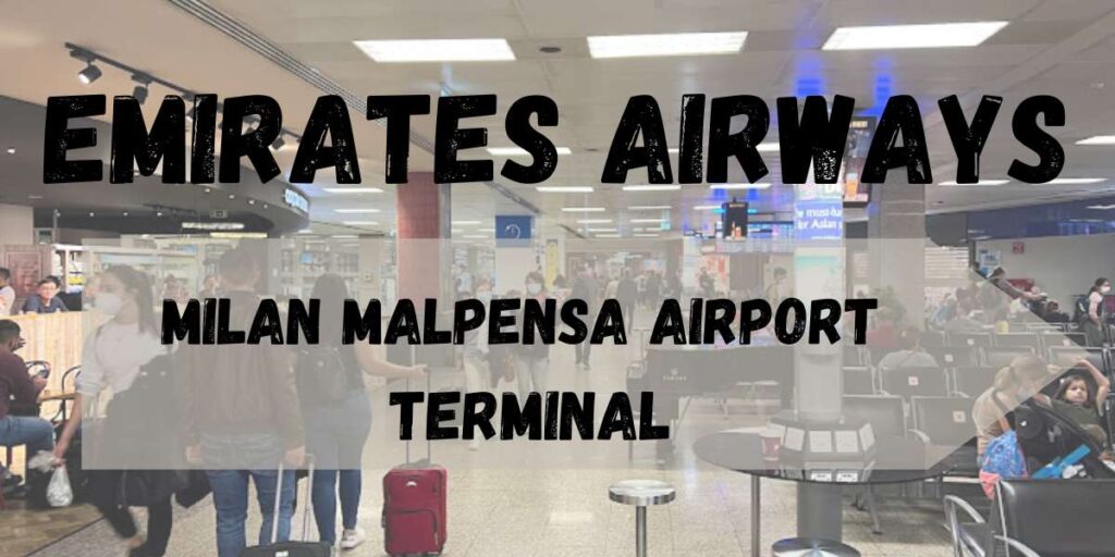 Emirates Airlines Milan Malpensa Airport Terminal