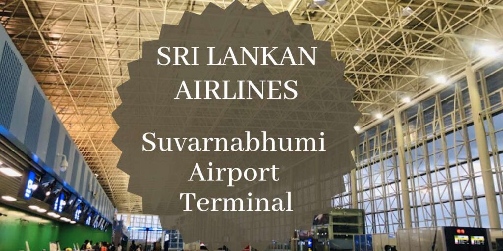 SriLankan Airlines Suvarnabhumi Airport Terminal