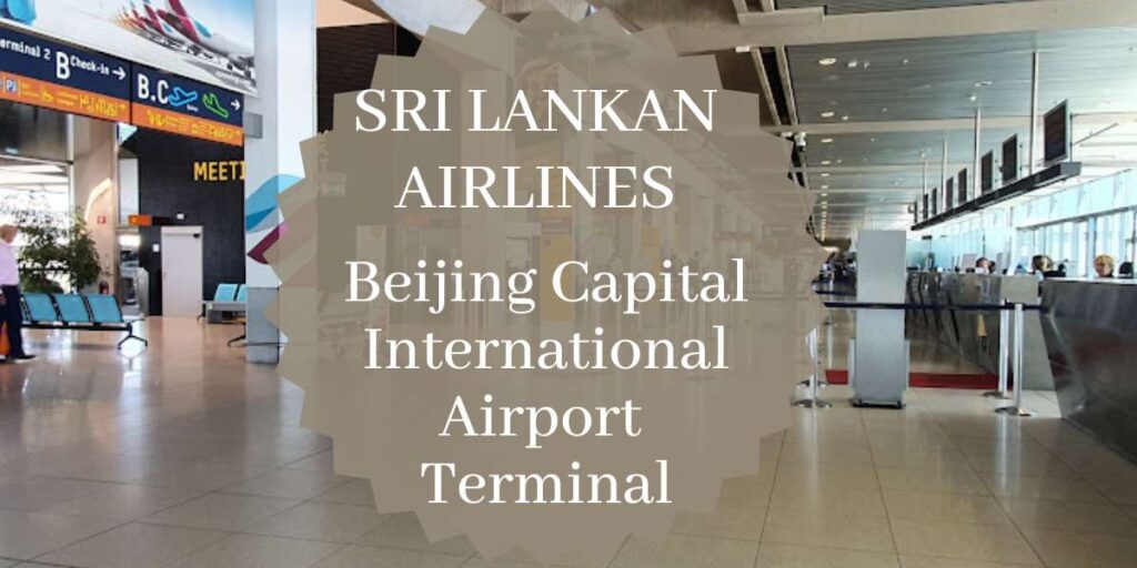 SriLankan Airlines Beijing Capital International Airport Terminal